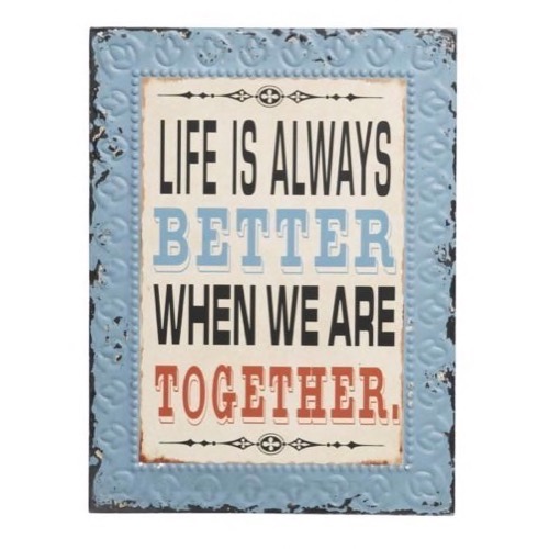 Metal skilt Life Is Always Better...33x43cm