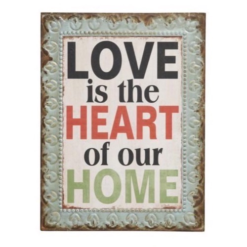 Metal skilt Love Is The Heart Of Our...33x43cm 