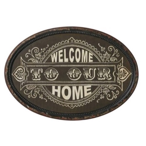 Metal skilt Welcome To Our Home 50x35cm