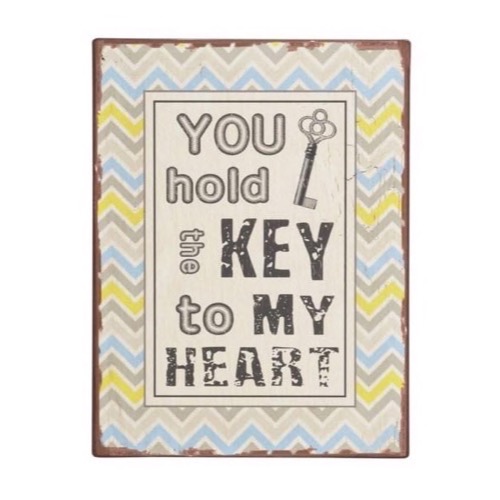 Metal skilt 26x35cm You Hold The Key To My Heart