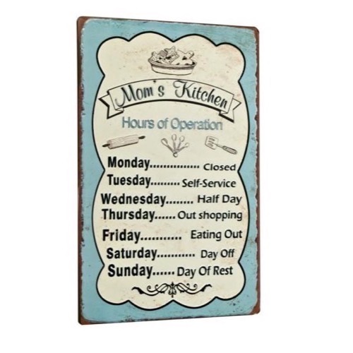 Metal skilt 24x35cm Mom\'s Kitchen - Hours of Operations -  morsomt ugeprogram