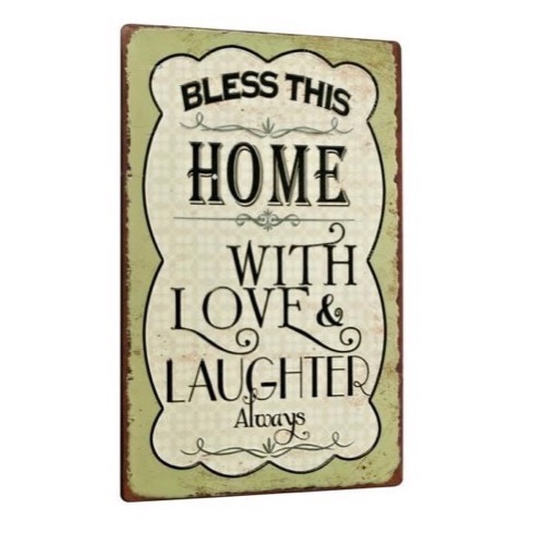 Metal skilt 24x35cm Bless This Home With Love And Laughter Always - Se flere Metal skilte