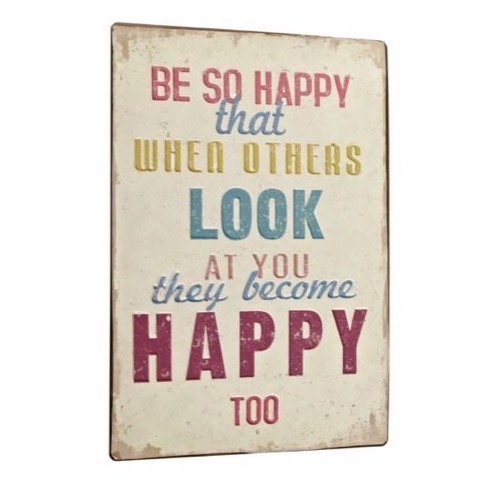 Metal skilt Be So Happy That When...26x35cm
