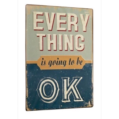 Metal skilt Everything Is Going... 26x35cm