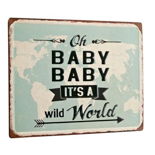 Metal skilt Oh Baby Baby - It\'s A Wild 35x26cm