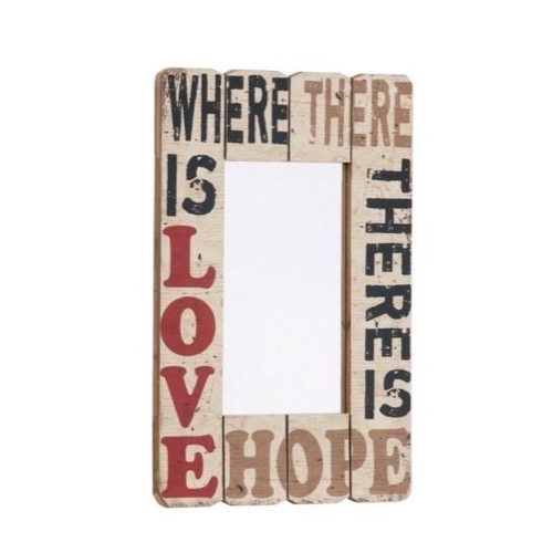 Spejl med teksten Where There Is Love - There Is Hope på træramme 40x60cm - Se flere Spejle og Skilte