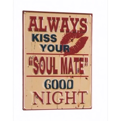 Metal skilt Always Kiss Your Soulmate 30x40cm