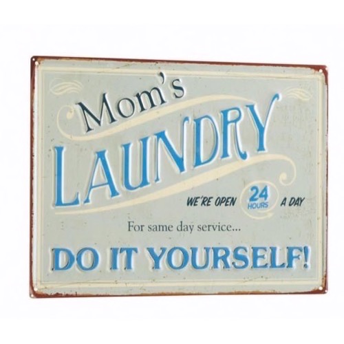 Metal skilt 40x30cm Mom\'s Laundry - We\'re Open 24 Hours A Day - For Same Day Service - Do It Yourself - Se flere Metal skilte
