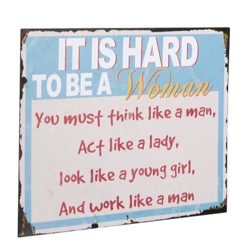 Metal skilt 40x30cm It Is Hard To Be A Woman - Se metal skilte og spejle