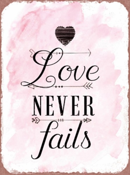 Metal skilt 26x35cm Love Never Fails - Se flere Metal skilte