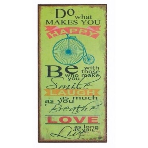 Magnet skilt 5x10cm Do What Makes You Happy