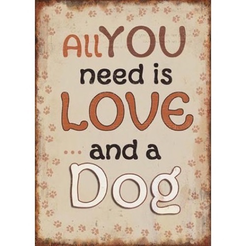 Magnet 5x7cm All You Need Is Love And A Dog - Se også Skilte og Spejle