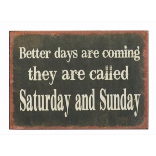 Magnet 7x5cm Better Days Are Coming