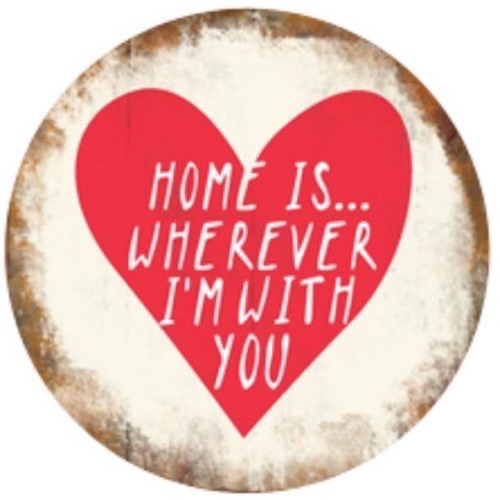 Magnet 8x8cm Home Is Wherever I\'m With You